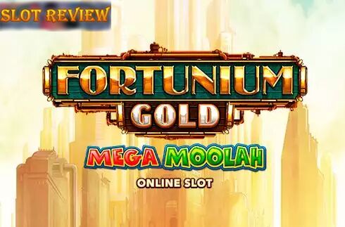 Fortunium Gold Mega Moolah - обзор слота